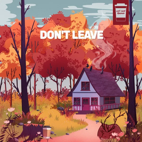 Don’t Leave