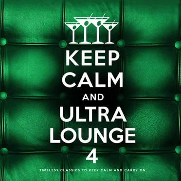 Keep Calm and Ultra Lounge 4 by Various Artists - album cover