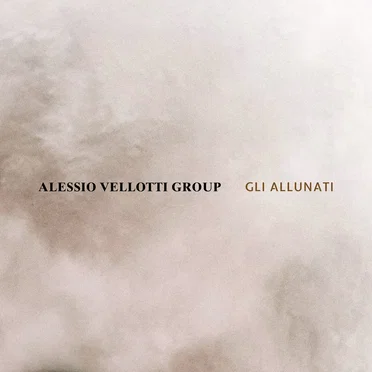 Gli Allunati by Alessio Vellotti Group - album cover