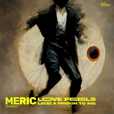 Love Feels Like a Prison to Me