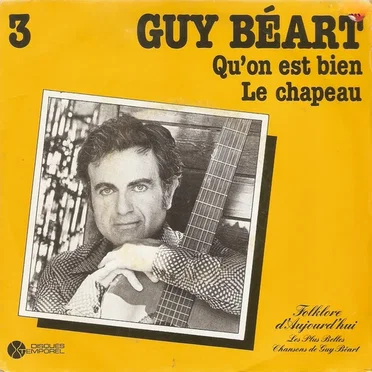 Qu'on est bien / Le Chapeau