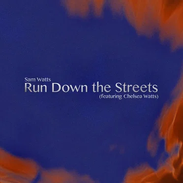 Run Down the Streets by Sam Watts - album cover