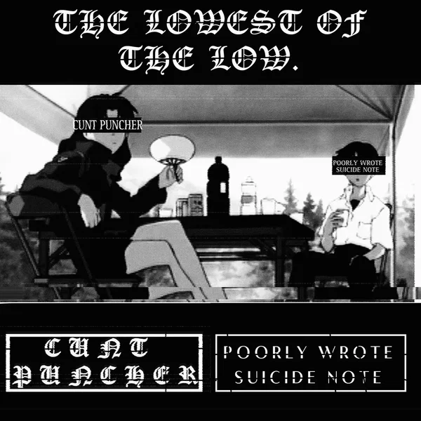 the lowest of the low