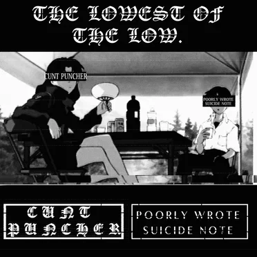 the lowest of the low