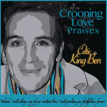 Crooning Love Praises by Celtic King Ben - album cover