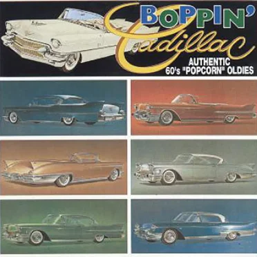 Boppin' Cadillac: Authentic 60's Popcorn Oldies, Vol. 1 by Various Artists - album cover