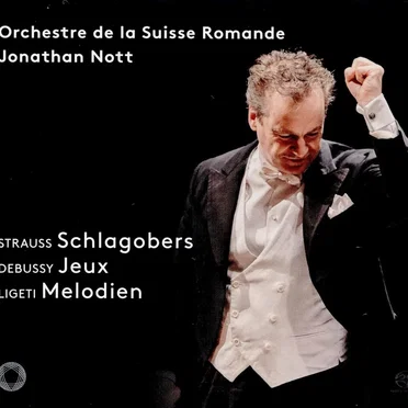 Strauss: Schlagobers / Debussy: Jeux / Ligeti: Melodien