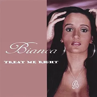 Treat Me Right by Bianca - album cover