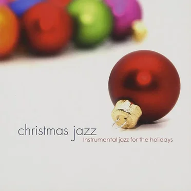 Christmas Jazz: Instrumental Jazz for the Holidays by Various Artists - album cover
