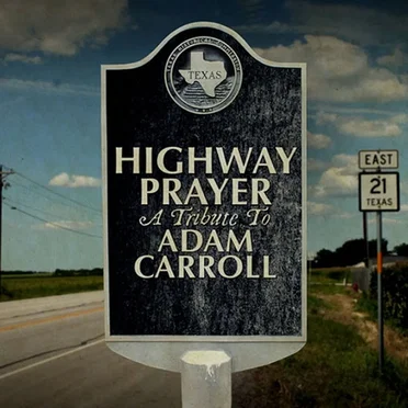Highway Prayer (A Tribute To Adam Carroll) by Various Artists - album cover