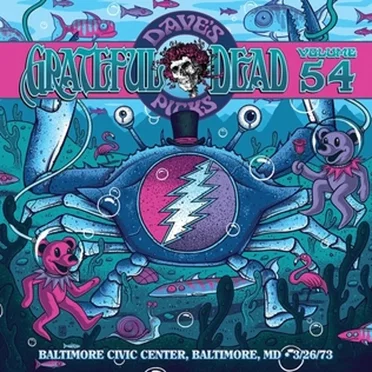 Dave’s Picks, Volume 54: Baltimore Civic Center, Baltimore, MD · 3/26/73