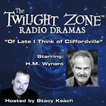 The Twilight Zone Radio Dramas, "Of Late I Think of Cliffordville" by Rod Serling - album cover