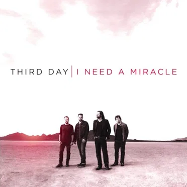 I Need a Miracle