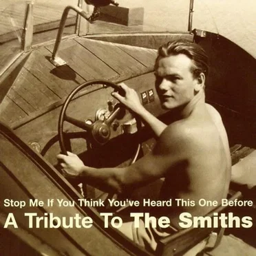 Stop Me If You Think You’ve Heard This One Before: A Tribute to The Smiths by Various Artists - album cover