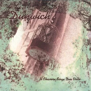 Il chiarore sorge due volte by Dunwich - album cover