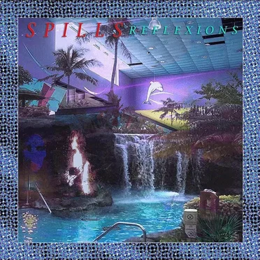 Reflexions by Spills - album cover