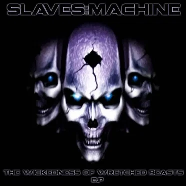 The Wickedness of Wretched Beasts E.P.