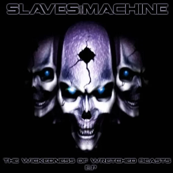 The Wickedness of Wretched Beasts E.P.