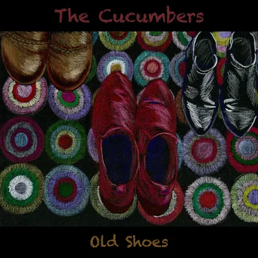 Old Shoes by The Cucumbers - album cover