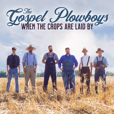When The Crops Are Laid By by The Gospel Plowboys - album cover