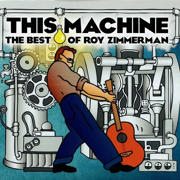 This Machine: The Best of Roy Zimmerman