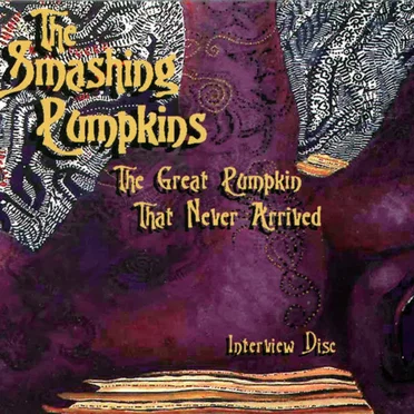 The Great Pumpkin That Never Arrived by The Smashing Pumpkins - album cover