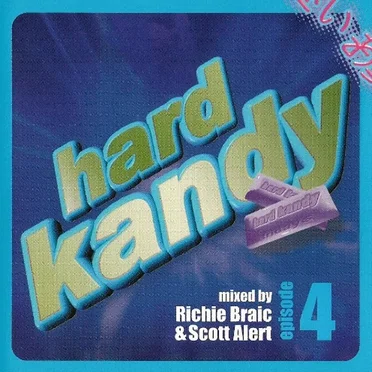 Hard Kandy: Episode 4: Mixed by Richie Braic & Scott Alert by Various Artists - album cover