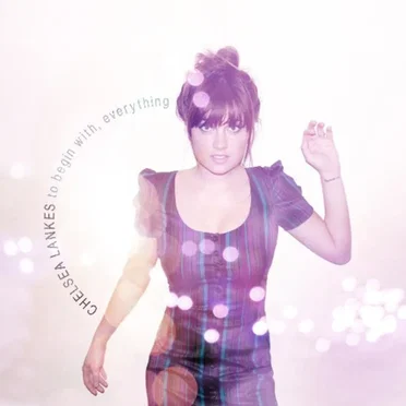 To Begin With, Everything by Chelsea Lankes - album cover