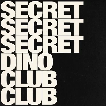 Secret Secret Secret Dino Club Club