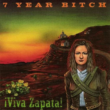 ¡Viva Zapata! by 7 Year Bitch - album cover