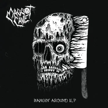 Hangin’ Around EP by Maggot Cave - album cover