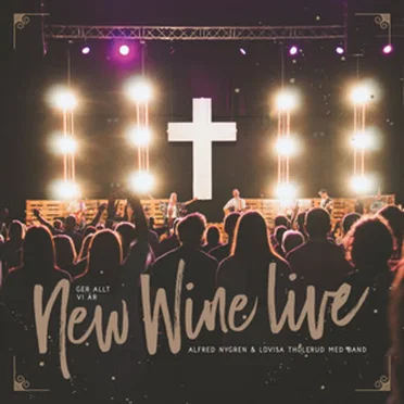 Ger allt vi är by New Wine Sweden - album cover
