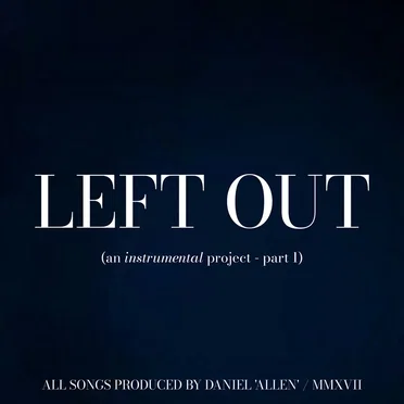 Left Out, Pt 1 by Daniel 'Allen' - album cover