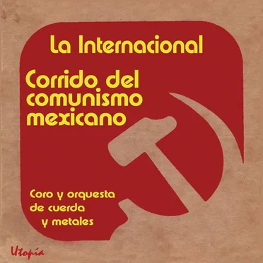 La Internacional: Corrido del comunismo mexicano by Various Artists - album cover
