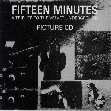 Fifteen Minutes: A Tribute to Velvet Underground by Various Artists - album cover