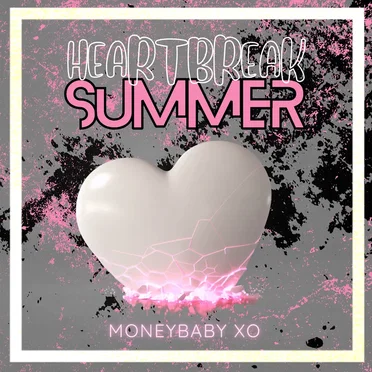 Heartbreak Summer by MoneyBaby XO - album cover