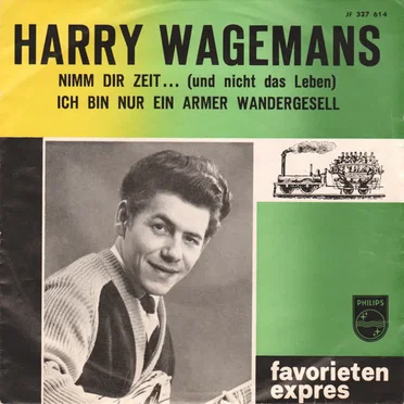 Nimm dir Zeit… (und nicht das Leben) / Ich bin nur ein armer Wandergesell