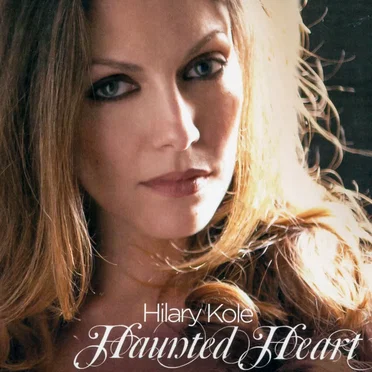 Haunted Heart by Hilary Kole - album cover