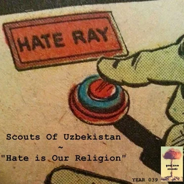 Hate Is Our Religion by Scouts of Uzbekistan - album cover