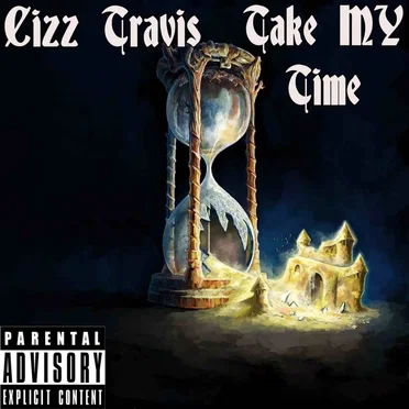 Take My Time by Cizz Travis - album cover