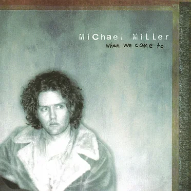 When We Come To by Michael Miller - album cover