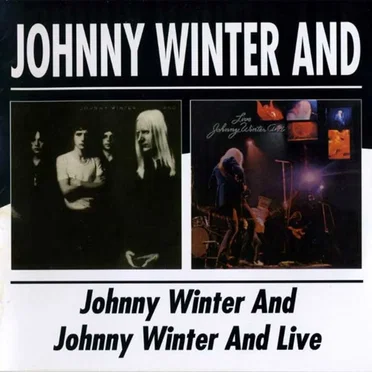 Johnny Winter And / Johnny Winter And Live