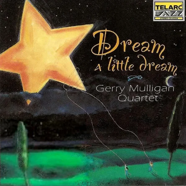 Dream a Little Dream