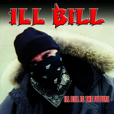 Ill Bill Is the Future by Ill Bill - album cover