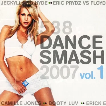 538 Dance Smash 2007, Volume 1 by Various Artists - album cover
