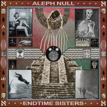 Endtime Sisters by Aleph Null - album cover