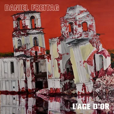 L'age d'or by Daniel Freitag - album cover