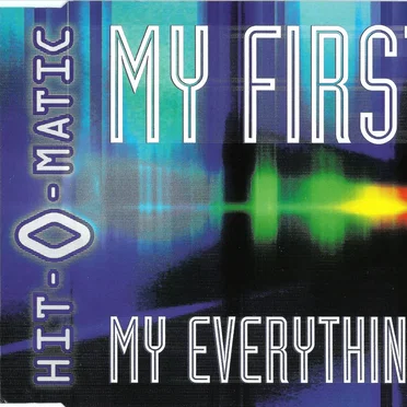 My First, My Everything! by Hit-O-Matic - album cover