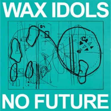 No Future by Wax Idols - album cover