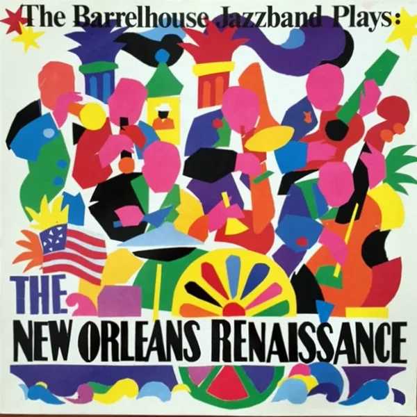 Barrelhouse Jazzband Plays: The New Orleans Renaissance